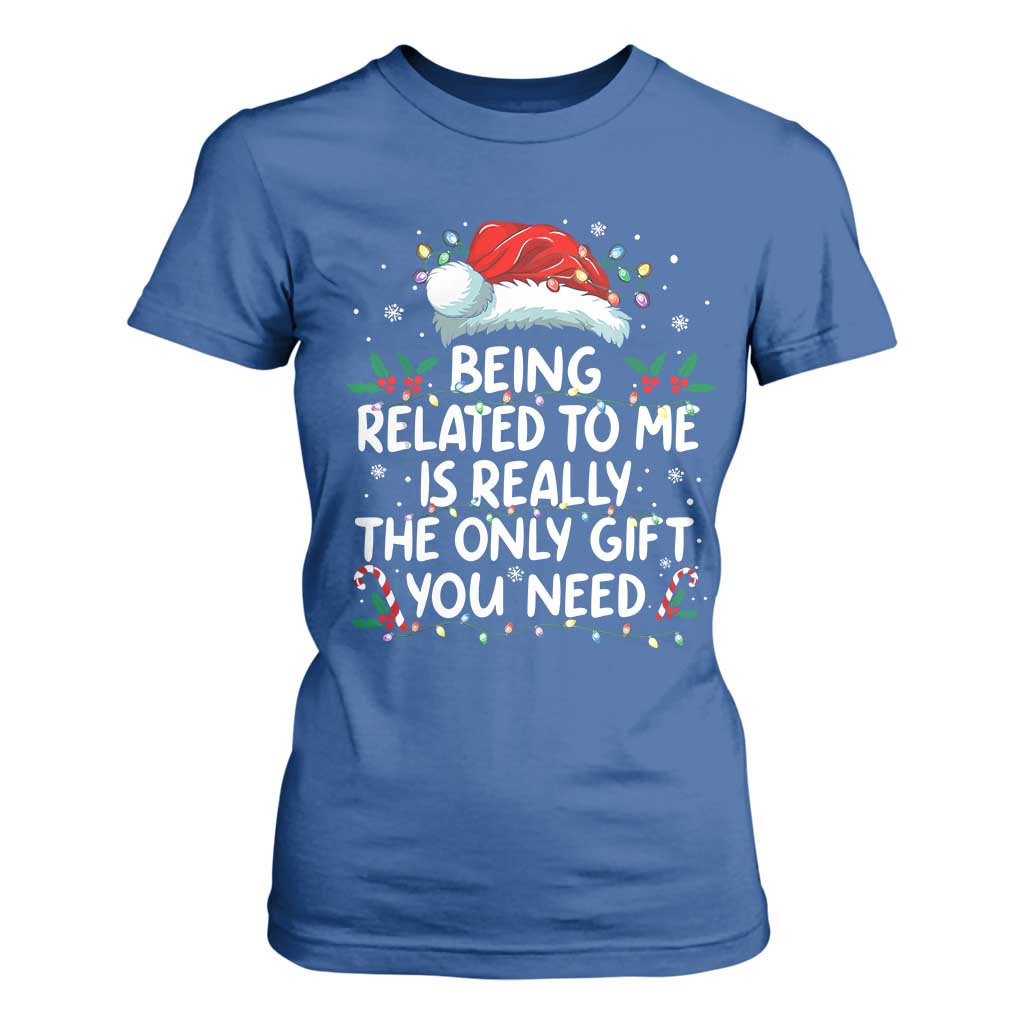Being Related To Me Funny Christmas T Shirt For Women Family Xmas Pajamas TS10 Royal Blue Print Your Wear