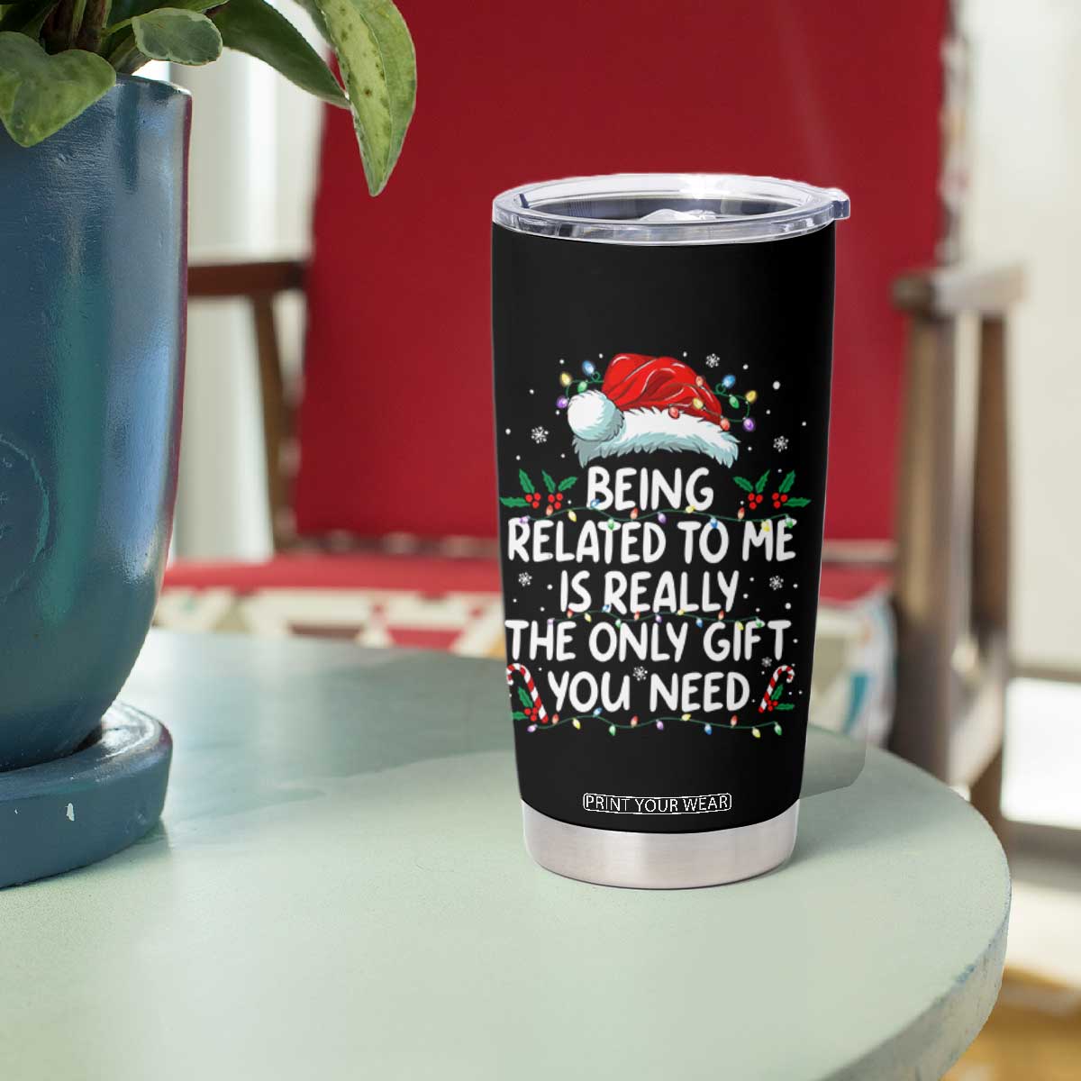 Being Related To Me Funny Christmas Tumbler Cup Family Xmas Pajamas TS10 Print Your Wear