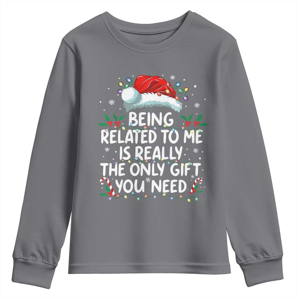 Being Related To Me Funny Christmas Youth Sweatshirt Family Xmas Pajamas TS10 Charcoal Print Your Wear