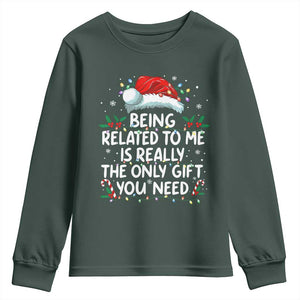 Being Related To Me Funny Christmas Youth Sweatshirt Family Xmas Pajamas TS10 Dark Forest Green Print Your Wear