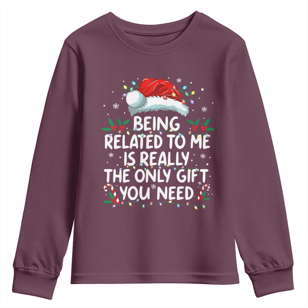 Being Related To Me Funny Christmas Youth Sweatshirt Family Xmas Pajamas TS10 Maroon Print Your Wear