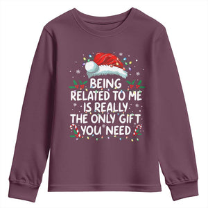 Being Related To Me Funny Christmas Youth Sweatshirt Family Xmas Pajamas TS10 Maroon Print Your Wear