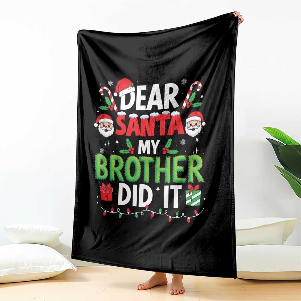 Dear Santa My Brother Did It Funny Christmas Throw Blanket Boys Girls Kids TS10 Print Your Wear