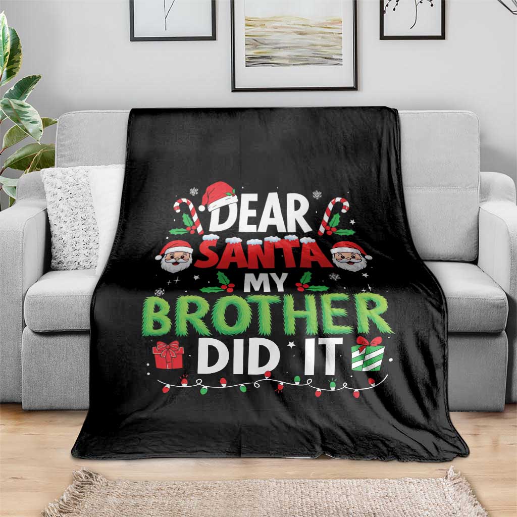 Dear Santa My Brother Did It Funny Christmas Throw Blanket Boys Girls Kids TS10 Print Your Wear
