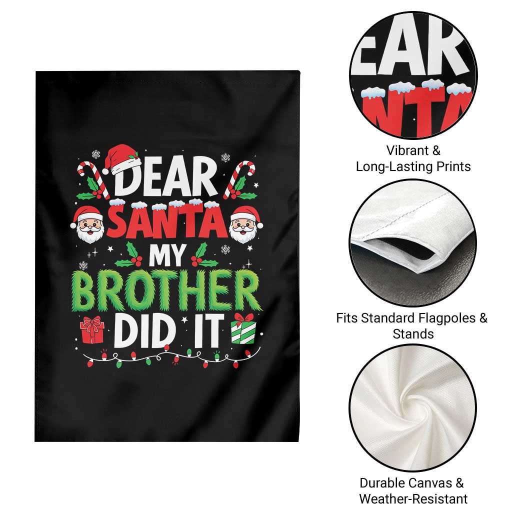 Dear Santa My Brother Did It Funny Christmas Garden Flag Boys Girls Kids TS10 Print Your Wear