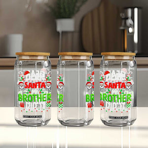 Dear Santa My Brother Did It Funny Christmas Glass Can Boys Girls Kids TS10 Print Your Wear