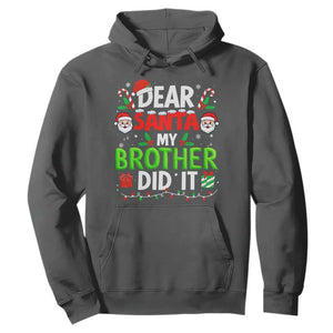 Dear Santa My Brother Did It Funny Christmas Hoodie Boys Girls Kids TS10 Dark Heather Print Your Wear