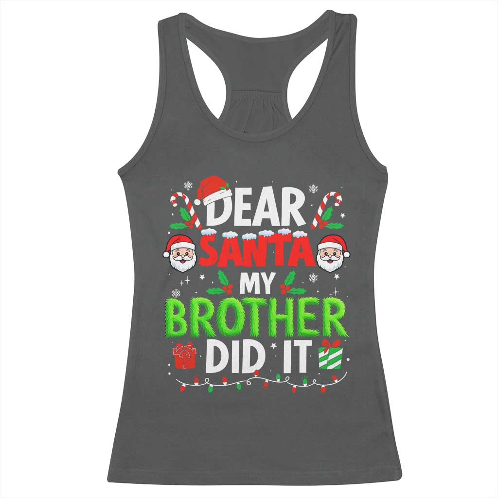 Dear Santa My Brother Did It Funny Christmas Racerback Tank Top Boys Girls Kids TS10 Dark Heather Print Your Wear