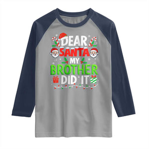 Dear Santa My Brother Did It Funny Christmas Raglan Shirt Boys Girls Kids TS10 Sport Gray Navy Print Your Wear