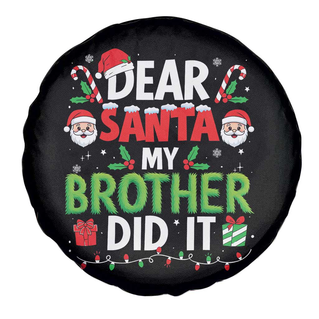 Dear Santa My Brother Did It Funny Christmas Spare Tire Cover Boys Girls Kids TS10 Print Your Wear