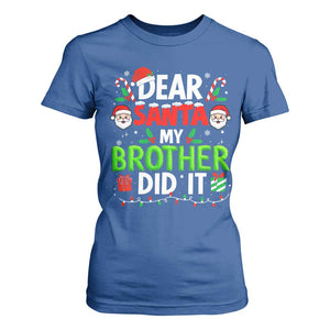 Dear Santa My Brother Did It Funny Christmas T Shirt For Women Boys Girls Kids TS10 Royal Blue Print Your Wear