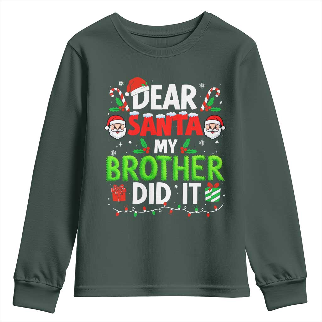 Dear Santa My Brother Did It Funny Christmas Youth Sweatshirt Boys Girls Kids - Print Your Wear