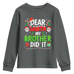 Dear Santa My Brother Did It Funny Christmas Youth Sweatshirt Boys Girls Kids - Print Your Wear