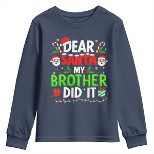 Dear Santa My Brother Did It Funny Christmas Youth Sweatshirt Boys Girls Kids - Print Your Wear