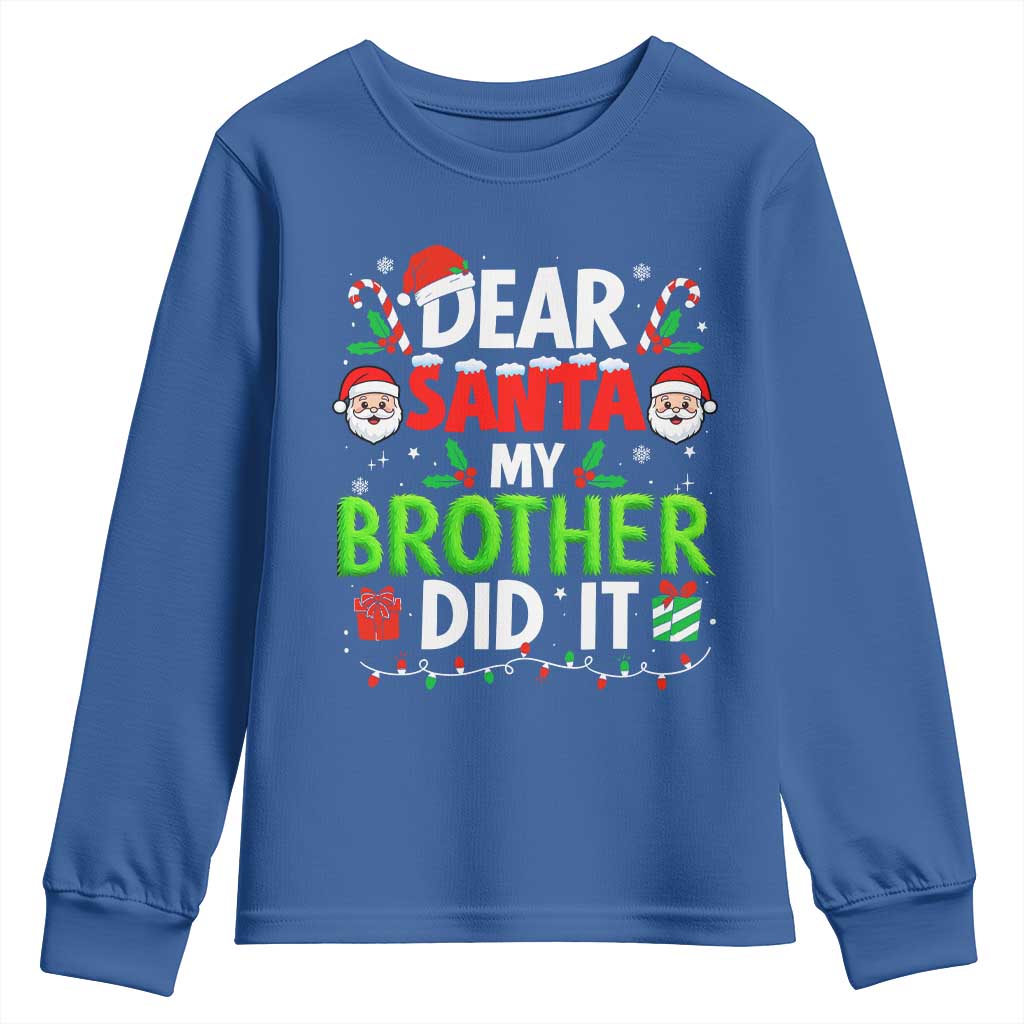 Dear Santa My Brother Did It Funny Christmas Youth Sweatshirt Boys Girls Kids - Print Your Wear