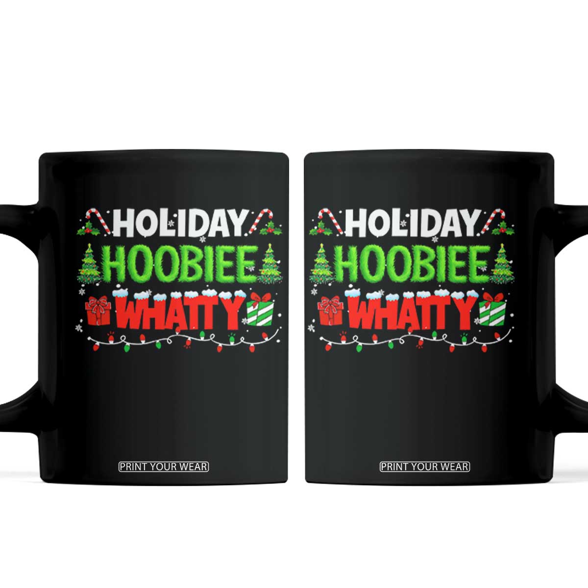 Holiday Hoobie Whatty Coffee Mug Funny Christmas Movie TS10 Black Print Your Wear