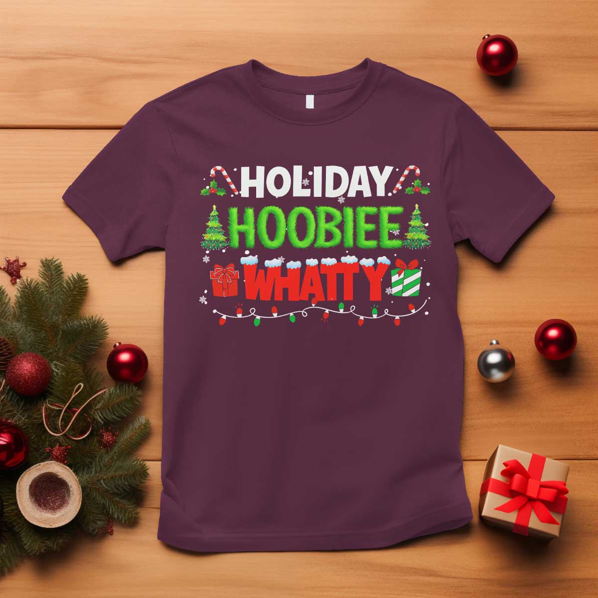 Holiday Hoobie Whatty T Shirt Funny Christmas Movie TS10 Maroon Print Your Wear