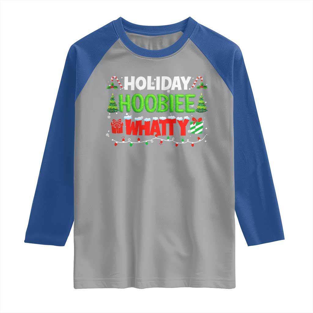 Holiday Hoobie Whatty Raglan Shirt Funny Christmas Movie TS10 Sport Gray Royal Print Your Wear