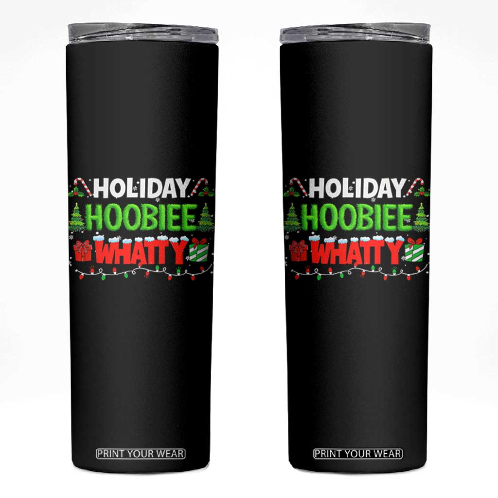 Holiday Hoobie Whatty Skinny Tumbler Funny Christmas Movie TS10 Black Print Your Wear