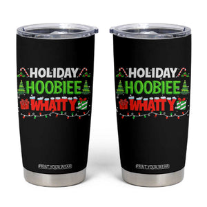 Holiday Hoobie Whatty Tumbler Cup Funny Christmas Movie TS10 Black Print Your Wear