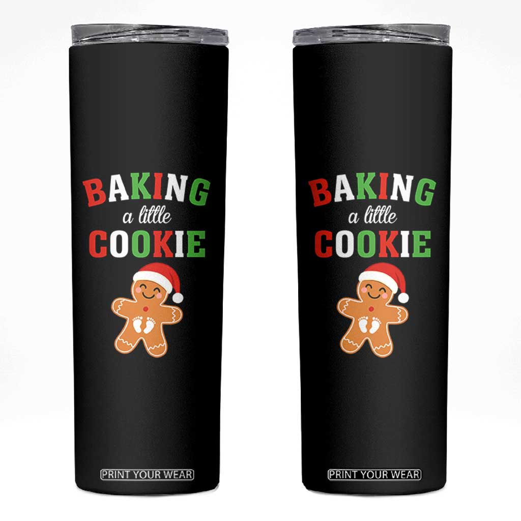 Christmas Pregnant Skinny Tumbler Baking A Little Cookie Maternity Pregnancy Announcement TS10 Black Print Your Wear