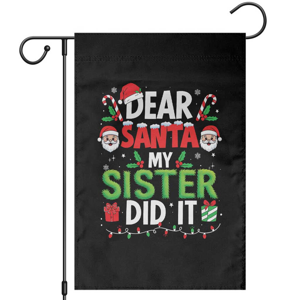 Dear Santa My Sister Did It Funny Christmas Garden Flag Boys Girls Kids TS10 Black Print Your Wear