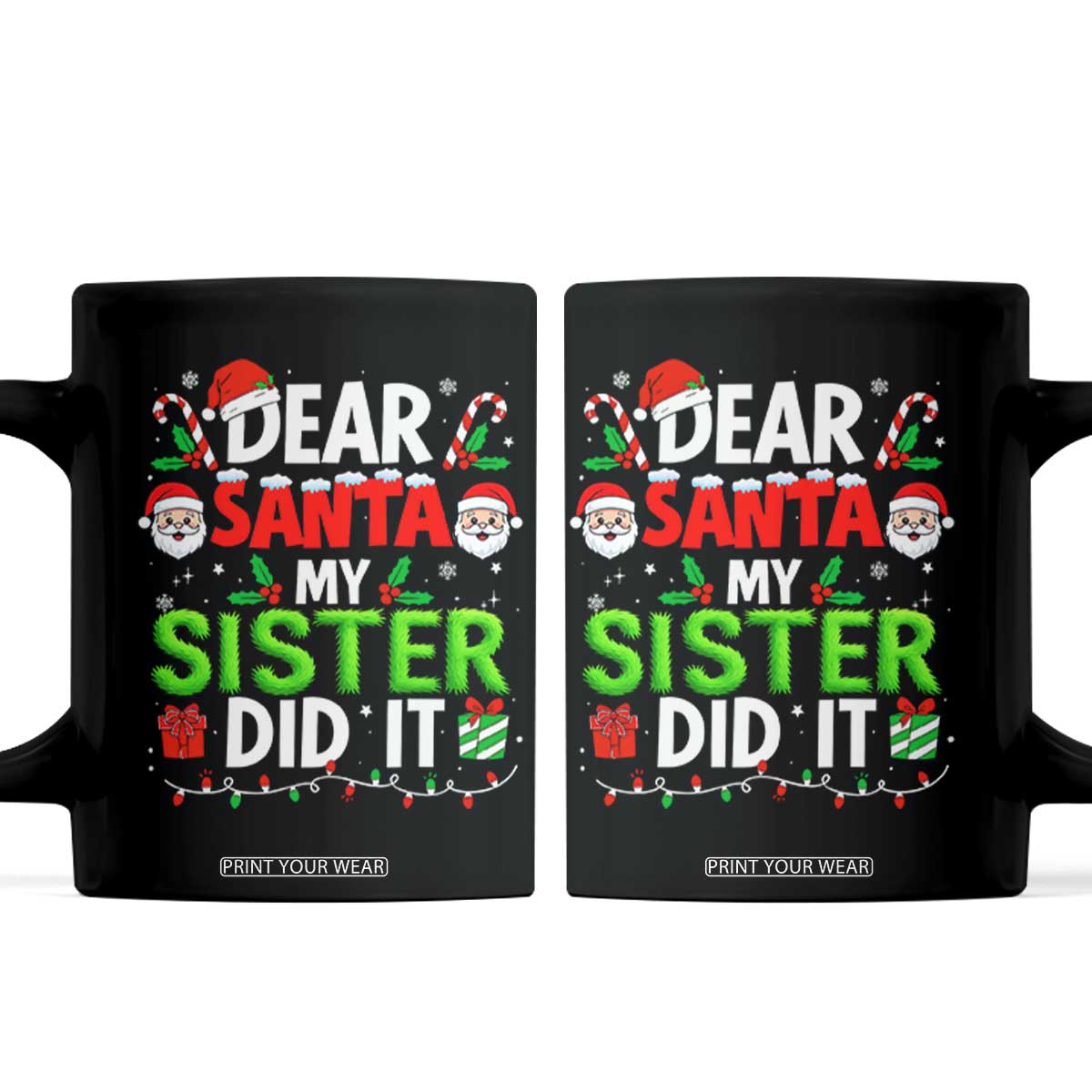 Dear Santa My Sister Did It Funny Christmas Coffee Mug Boys Girls Kids TS10 Black Print Your Wear