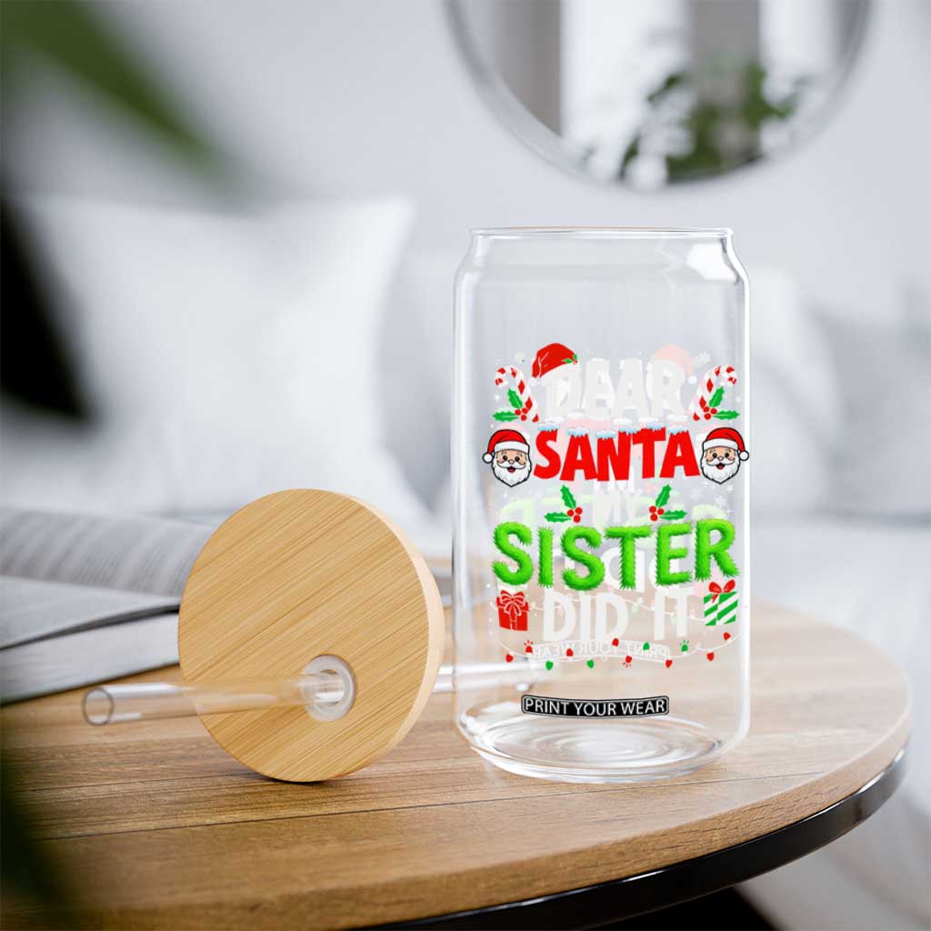 Dear Santa My Sister Did It Funny Christmas Glass Can Boys Girls Kids TS10 Print Your Wear