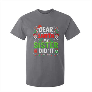 Dear Santa My Sister Did It Funny Christmas T Shirt For Kid Boys Girls Kids TS10 Charcoal Print Your Wear