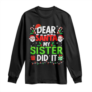 Dear Santa My Sister Did It Funny Christmas Long Sleeve Shirt Boys Girls Kids TS10 Black Print Your Wear