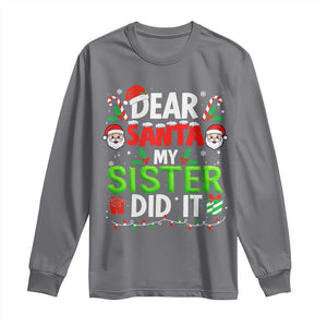 Dear Santa My Sister Did It Funny Christmas Long Sleeve Shirt Boys Girls Kids TS10 Charcoal Print Your Wear