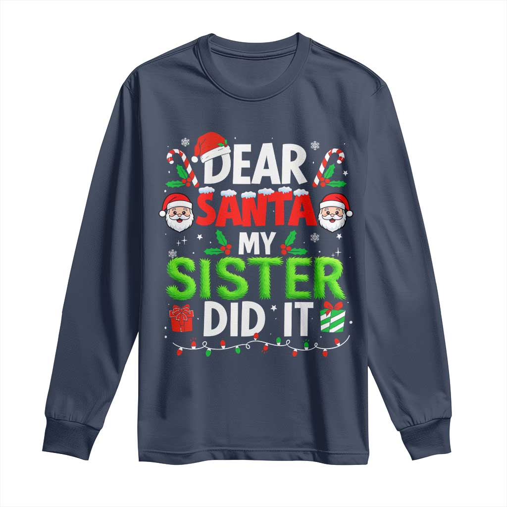 Dear Santa My Sister Did It Funny Christmas Long Sleeve Shirt Boys Girls Kids TS10 Navy Print Your Wear