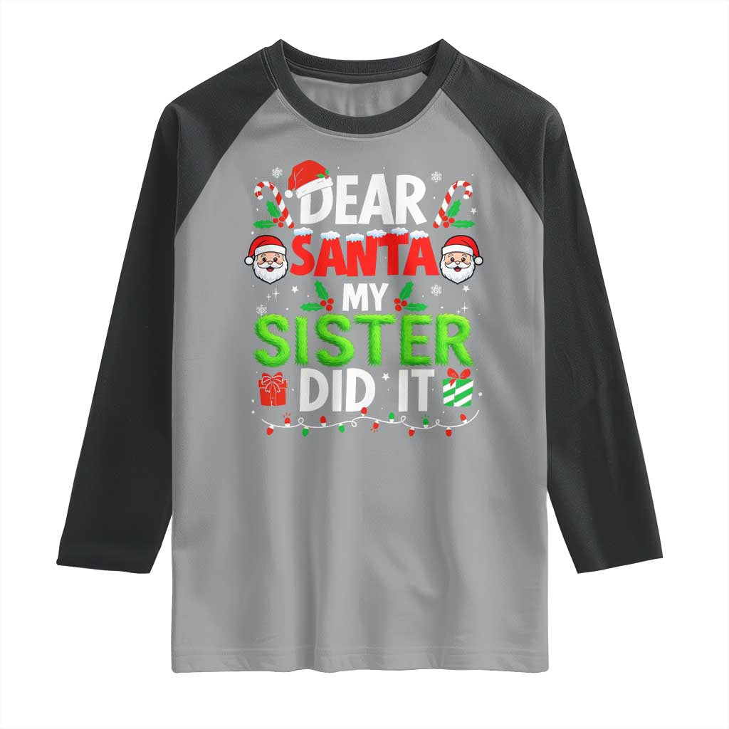 Dear Santa My Sister Did It Funny Christmas Raglan Shirt Boys Girls Kids TS10 Sport Gray Black Print Your Wear