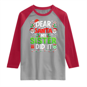 Dear Santa My Sister Did It Funny Christmas Raglan Shirt Boys Girls Kids TS10 Sport Gray Red Print Your Wear