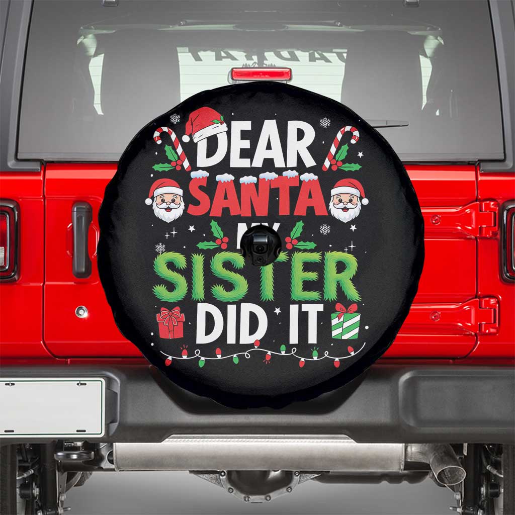 Dear Santa My Sister Did It Funny Christmas Spare Tire Cover Boys Girls Kids TS10 Black Print Your Wear