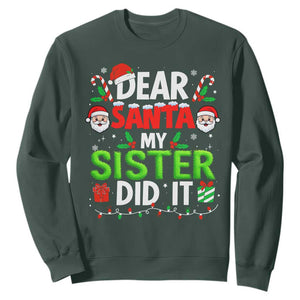 Dear Santa My Sister Did It Funny Christmas Sweatshirt Boys Girls Kids TS10 Dark Forest Green Print Your Wear