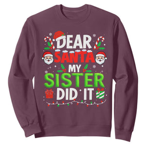 Dear Santa My Sister Did It Funny Christmas Sweatshirt Boys Girls Kids TS10 Maroon Print Your Wear