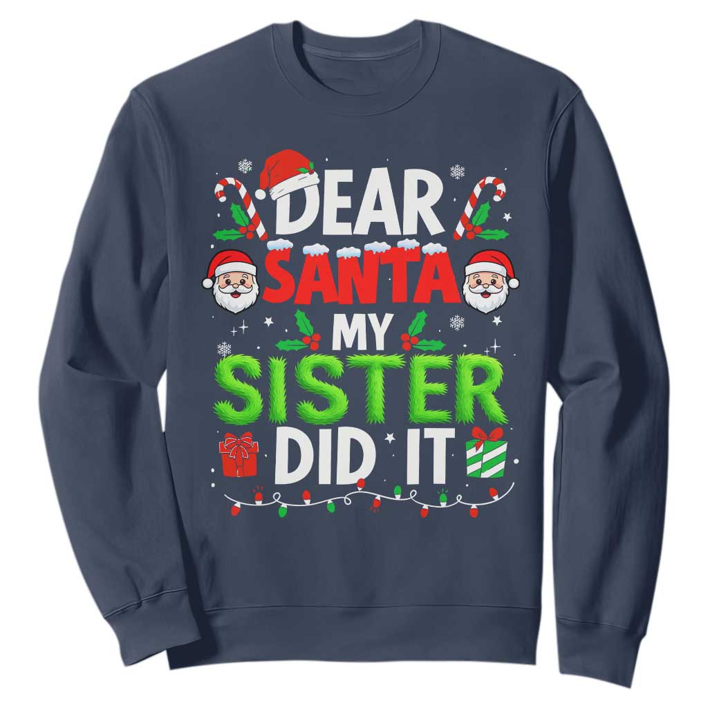 Dear Santa My Sister Did It Funny Christmas Sweatshirt Boys Girls Kids - Print Your Wear