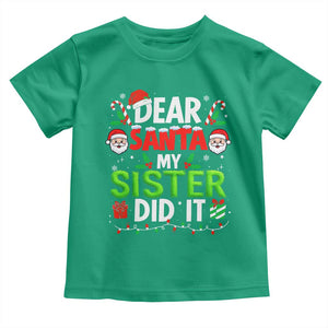Dear Santa My Sister Did It Funny Christmas Toddler T Shirt Boys Girls Kids TS10 Irish Green Print Your Wear