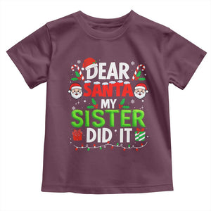 Dear Santa My Sister Did It Funny Christmas Toddler T Shirt Boys Girls Kids TS10 Maroon Print Your Wear
