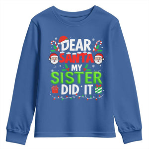 Dear Santa My Sister Did It Funny Christmas Youth Sweatshirt Boys Girls Kids TS10 Royal Blue Print Your Wear