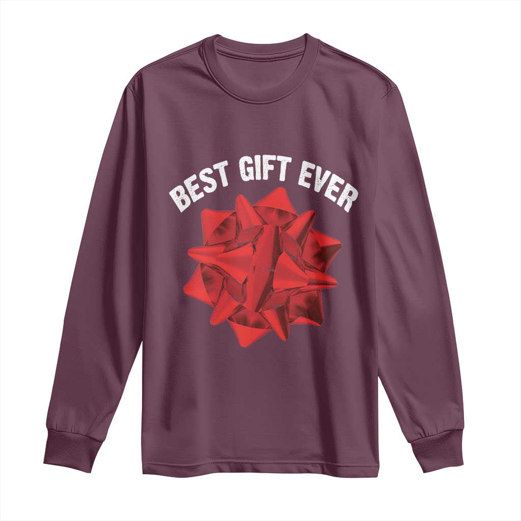 Christmas Present Costume Long Sleeve Shirt Best Gift Ever Red Bow TS10 Maroon Print Your Wear