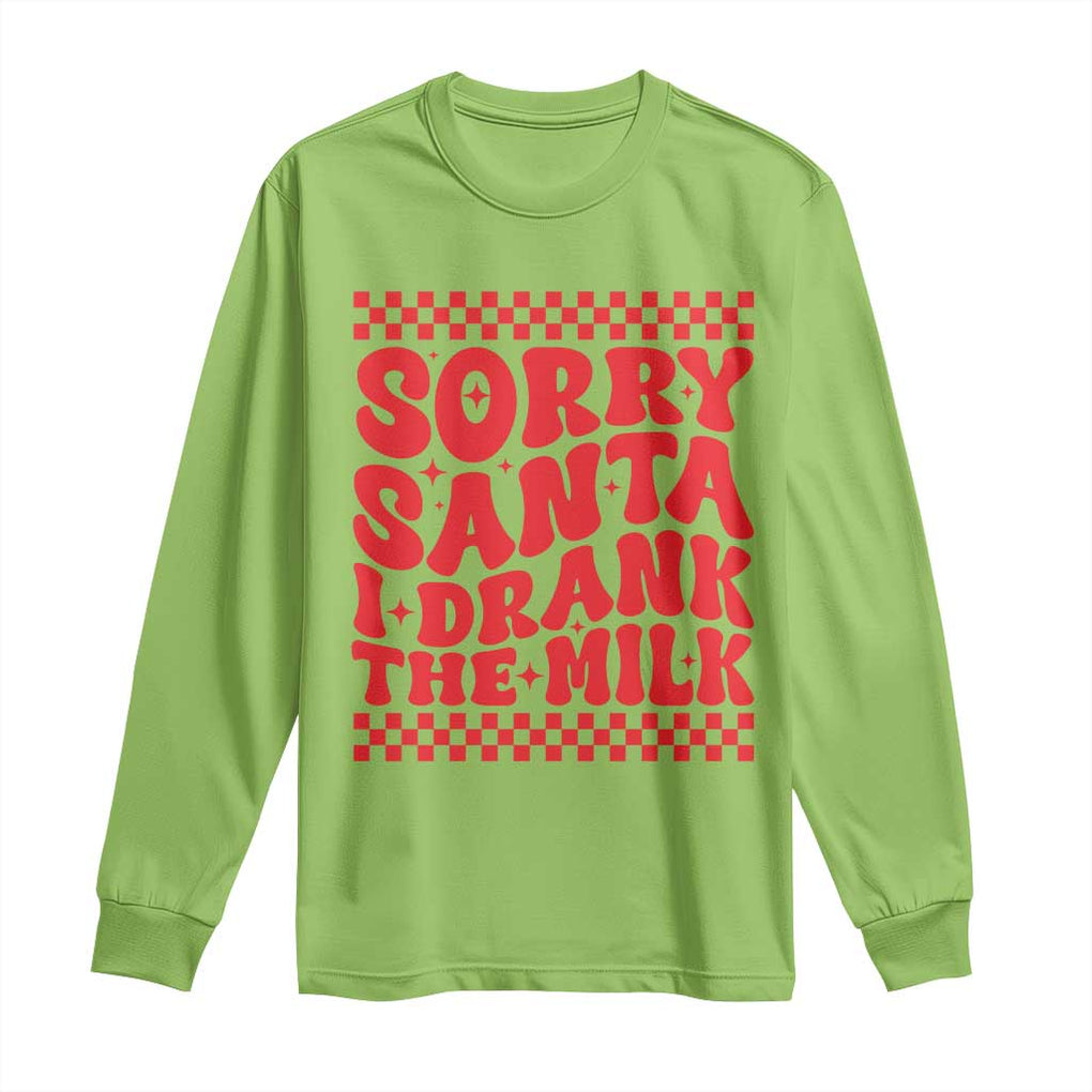Christmas Baby Long Sleeve Shirt Sorry Santa I Drank The Milk Groovy TS10 Lime Print Your Wear