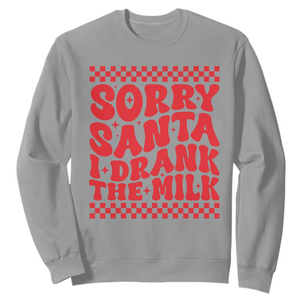 Christmas Baby Sweatshirt Sorry Santa I Drank The Milk Groovy TS10 Sport Gray Print Your Wear