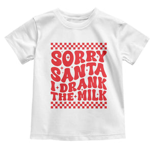 Christmas Baby Toddler T Shirt Sorry Santa I Drank The Milk Groovy TS10 White Print Your Wear
