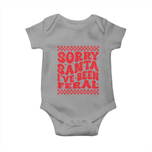 Christmas Baby Baby Onesie Sorry Santa I've Been Feral Toddler Kids TS10 Sport Gray Print Your Wear