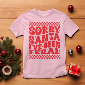 Christmas Baby T Shirt Sorry Santa I've Been Feral Toddler Kids TS10 Light Pink Print Your Wear