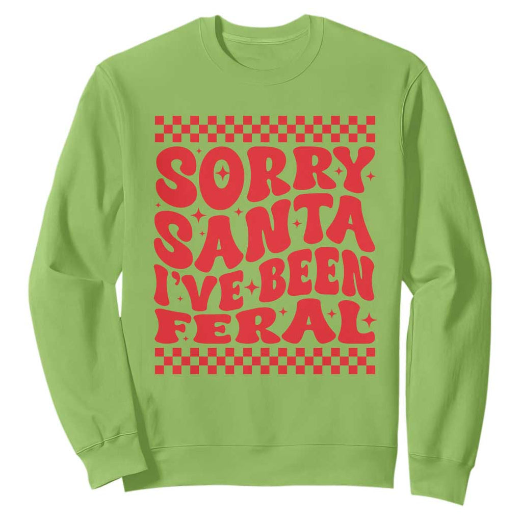 Christmas Baby Sweatshirt Sorry Santa I've Been Feral Toddler Kids TS10 Lime Print Your Wear