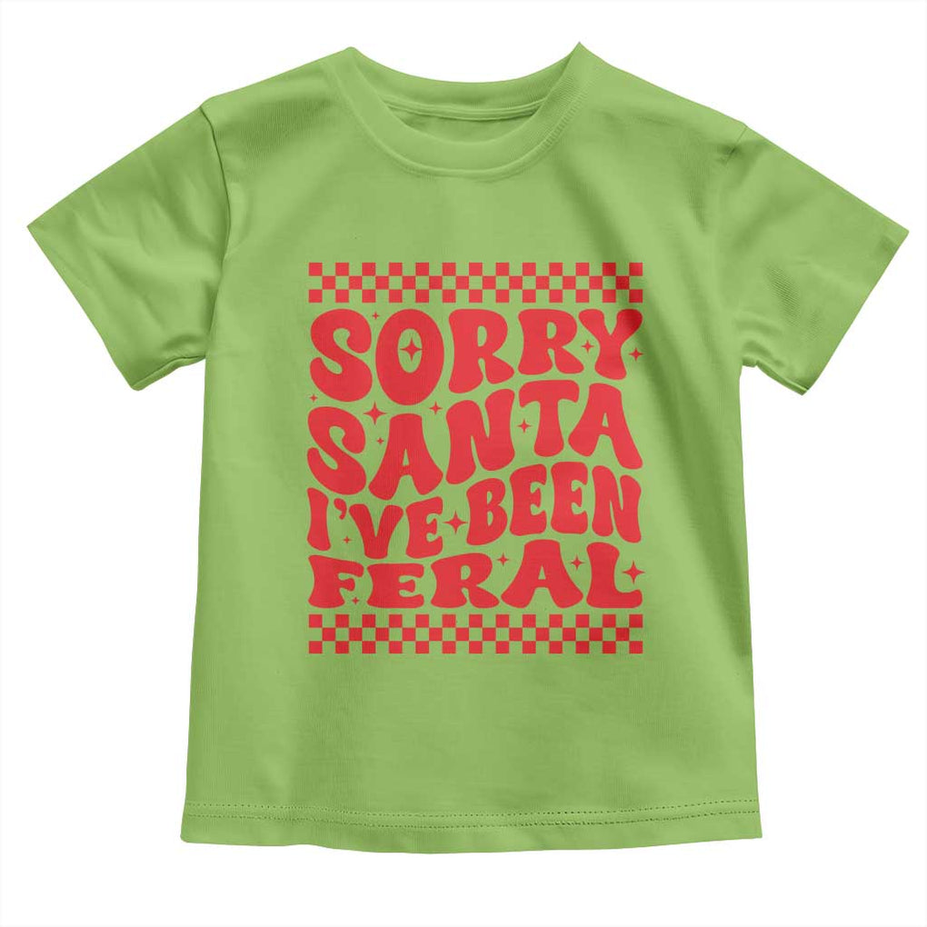 Christmas Baby Toddler T Shirt Sorry Santa I've Been Feral Toddler Kids TS10 Lime Print Your Wear