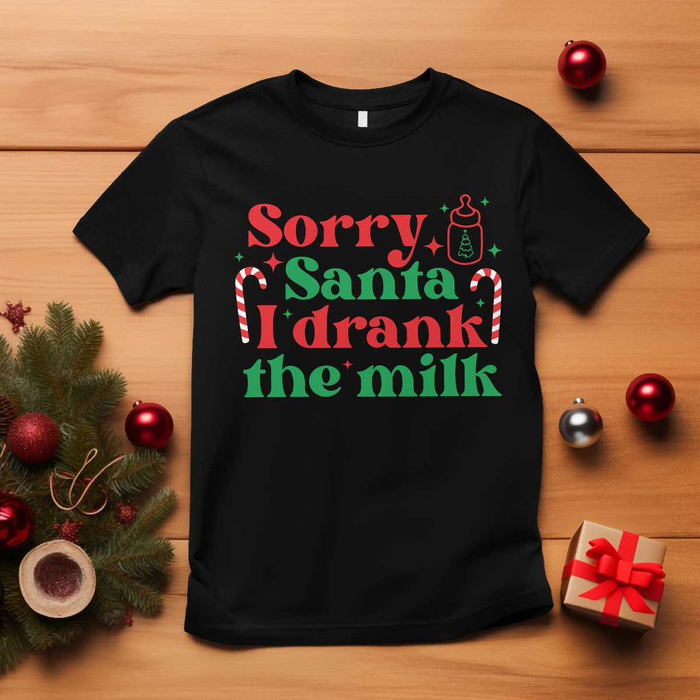 Christmas Baby T Shirt Funny Sorry Santa I Drank The Milk TS10 Black Print Your Wear